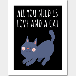 All you need is love and a cat Posters and Art